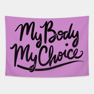 My Body My Choice Tapestry