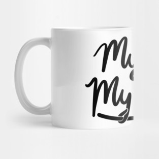 My Body My Choice Mug