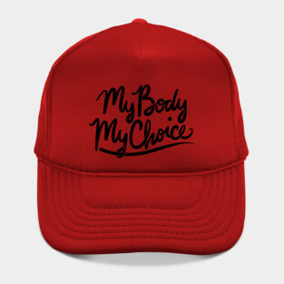 My Body My Choice Hat
