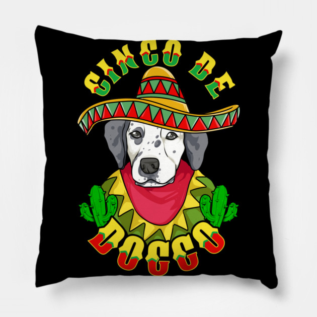 Cinco de Doggo Funny Dalmatian Dog for Cinco de Mayo design Pillow by creative
