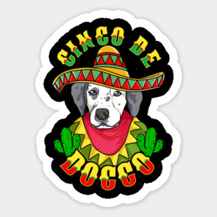 Cinco de Doggo Funny Dalmatian Dog for Cinco de Mayo design Sticker