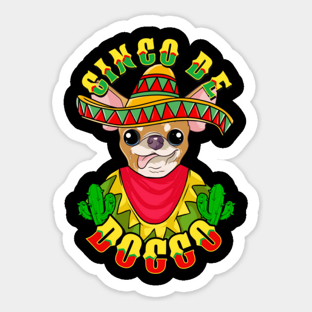 Cinco de Doggo Funny Chihuahua Dog for Cinco de Mayo print Magnet by creative