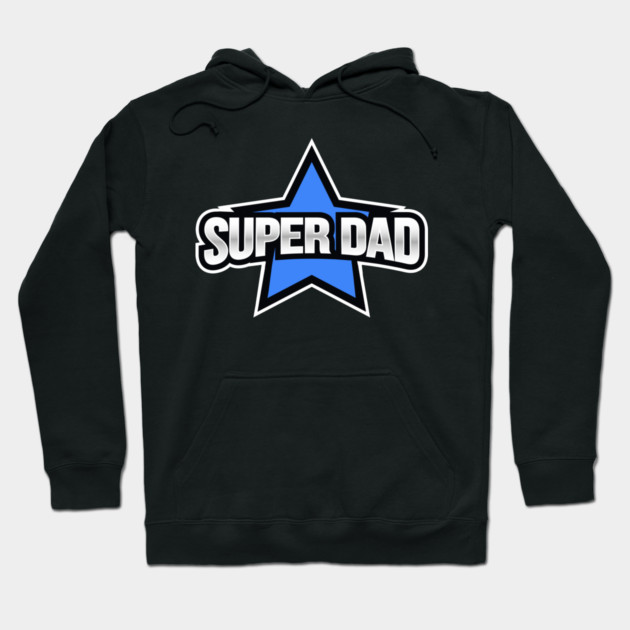Super Dad Hoodie by creative