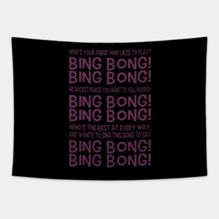 Bing Bong the Musical! Tapestry