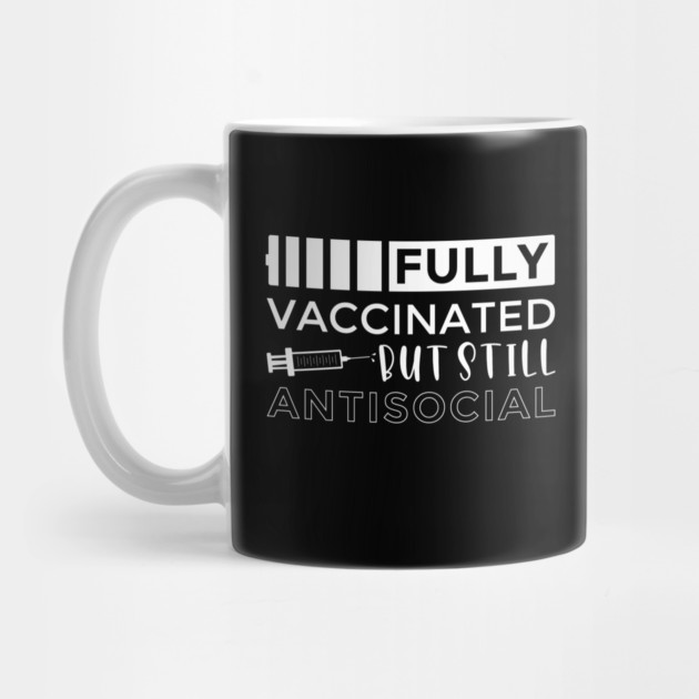 Vaccinated and Still Antisocial by MCALTees