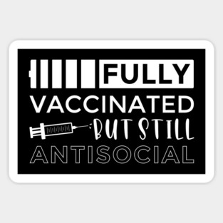 Vaccinated and Still Antisocial Magnet