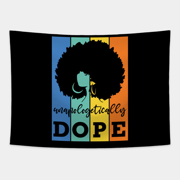 Unapologetically Dope, Black Woman, Black Girl Magic Tapestry by UrbanLifeApparel
