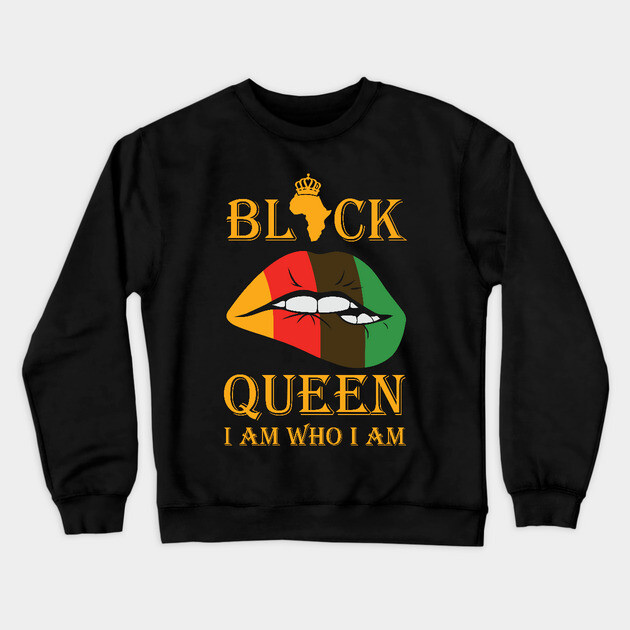 Black Queen, I am who I am Crewneck Sweatshirt by UrbanLifeApparel