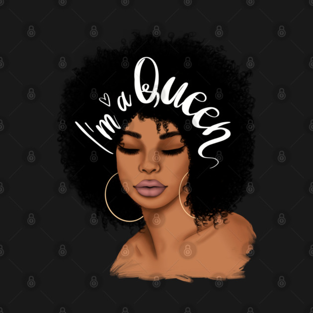 I am a queen, Black Queen, Black woman, Black girl magic by UrbanLifeApparel