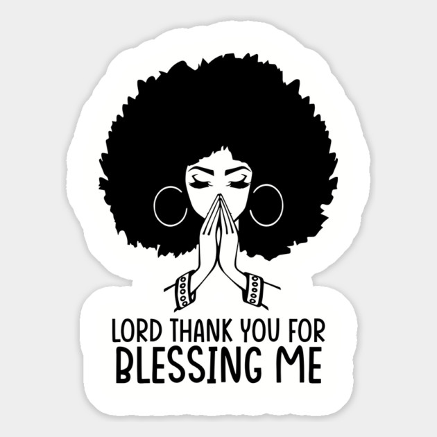 Lord Thank You for Blessing me, Black Woman, Praying Woman Magnet by UrbanLifeApparel