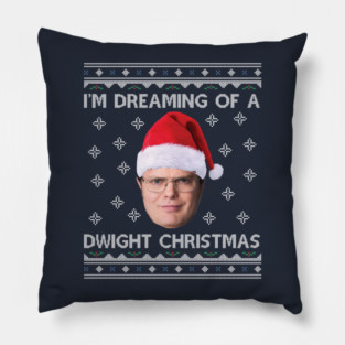 Im Dreaming Of  A Dwight Christmas The Office Pillow