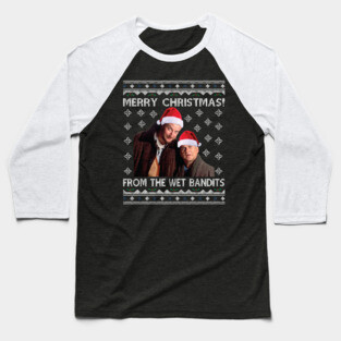 Merry Christmas From The Wet Bandits Home Alone Baseball T-Shirt