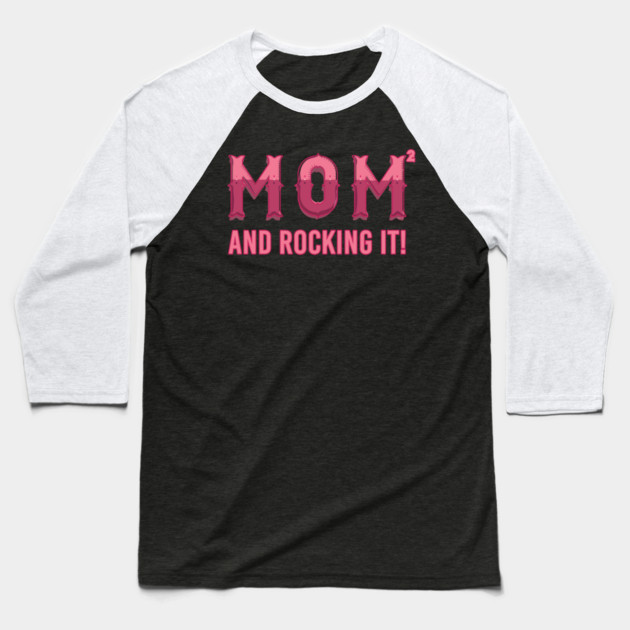 Mom of 2 kids & rocking it! Baseball T-Shirt by creative