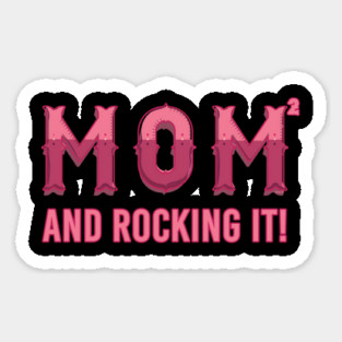 Mom of 2 kids & rocking it! Magnet