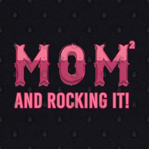 Mom of 2 kids & rocking it! by creative