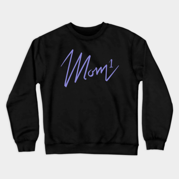 Mom of 1 Crewneck Sweatshirt by creative