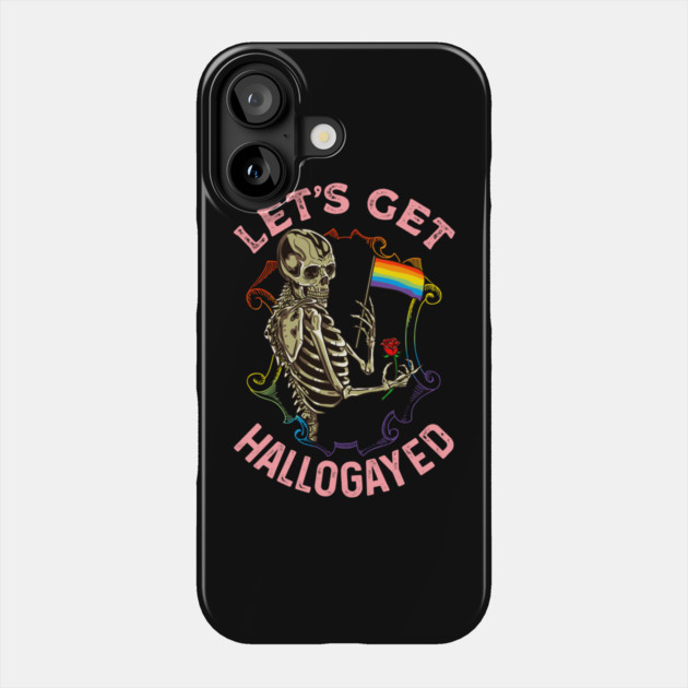 Let's Get Hallogayed Halloween Skeleton Phone Case by belownormal