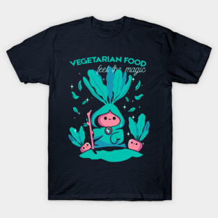 Feel The Magic - Vegetarian Food T-Shirt