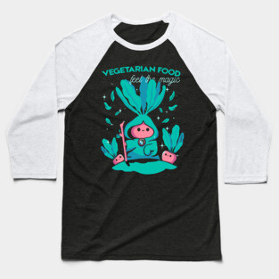 Feel The Magic - Vegetarian Food Baseball T-Shirt