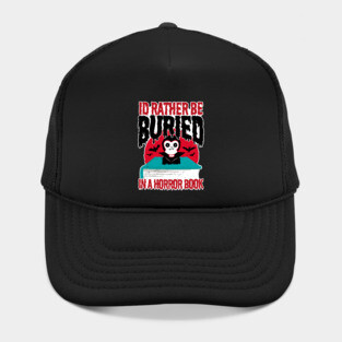 I'd rather be Buried in a Horror Book - Funny Vampire Hat