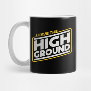 I HAVE THE HIGH GROUND #OBIWAN Mug