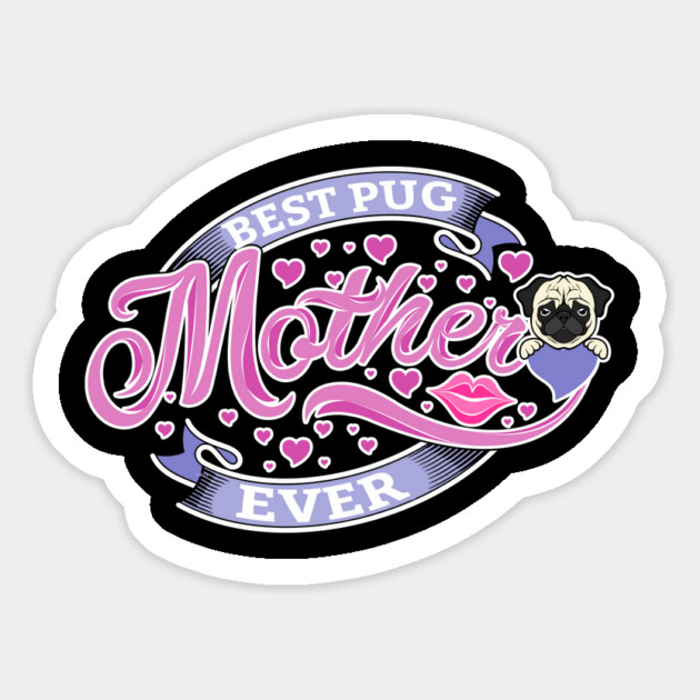 Best Pug Mother Ever Magnet by creative