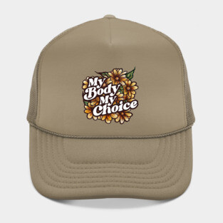 My Body My Choice Floral Art Hat
