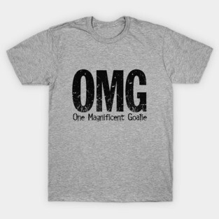 OMG: One Magnificent Goalie – funny ice hockey goalie T-Shirt