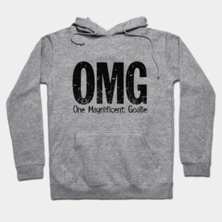 OMG: One Magnificent Goalie – funny ice hockey goalie Hoodie