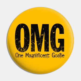 OMG: One Magnificent Goalie – funny ice hockey goalie Pin