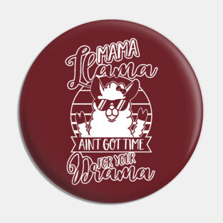 Mama Llama doesn't want Drama - Mom Mothers Day Gift Pin