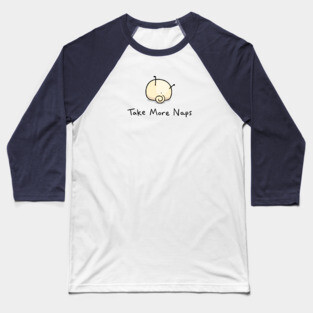 Pug Wisdom: Take More Naps Baseball T-Shirt