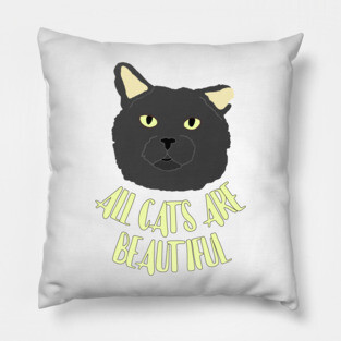 All Cats Are Beautiful Pillow
