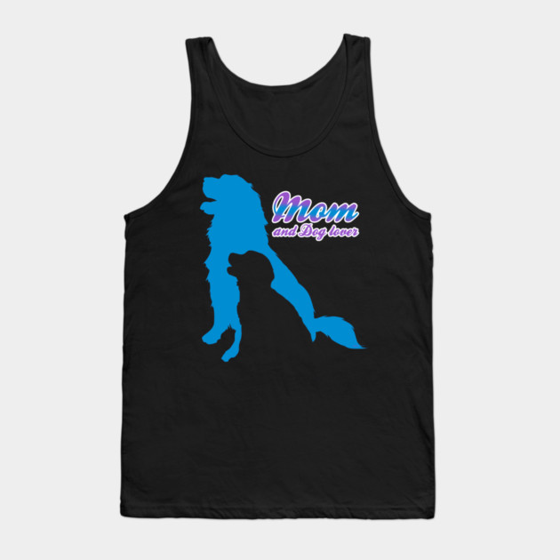 Mom & Dog Lover shirt Tank Top by creative