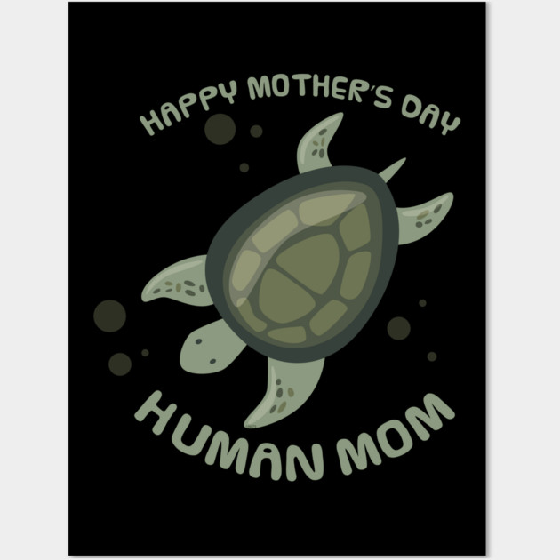 Happy Mothers Day Human Mom Turtle Pet Wall Art by creative