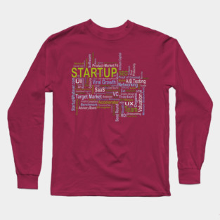STARTUP WHATEVER! Long Sleeve T-Shirt