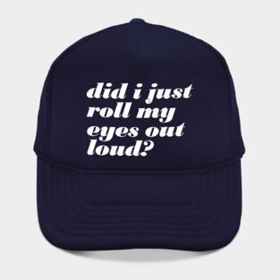 Roll My Eyes Hat