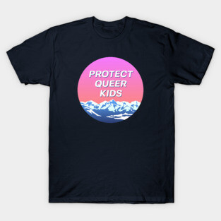 Protect Queer Kids - LGBT Landscape T-Shirt