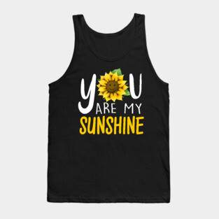 You Are My Sunshine Tank Top