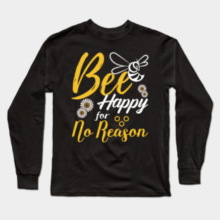 Bee Happy. Long Sleeve T-Shirt