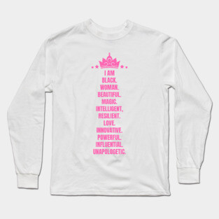 I Am A Powerful Black Woman | African American | Black Queen Long Sleeve T-Shirt