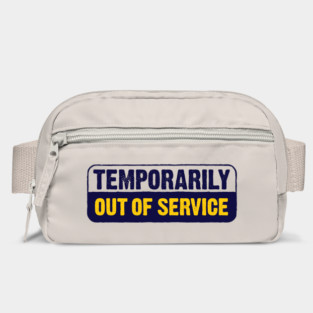 Temporarily Out Of Service Bag