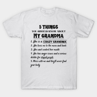 5 Things You Should Known About My Grandma Funny T-Shirt