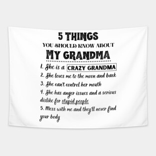 5 Things You Should Known About My Grandma Funny Tapestry