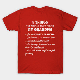5 Things You Should Known About My Grandma Funny T-Shirt
