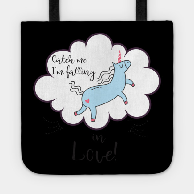 Catch me I'm falling in Love! Unicorn Tote by creative