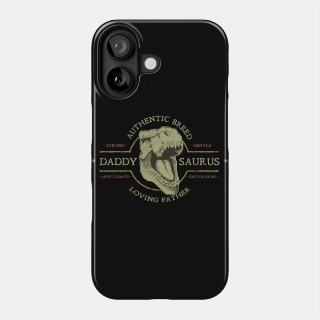 Daddy Saurus Phone Case by creative
