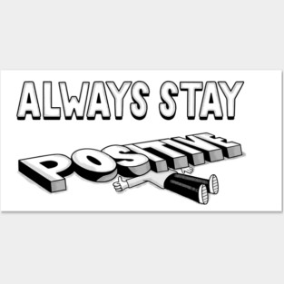 Stay Positive Posters and Art
