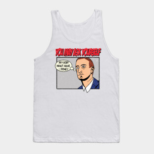 You May Ask Yourself Tank Top