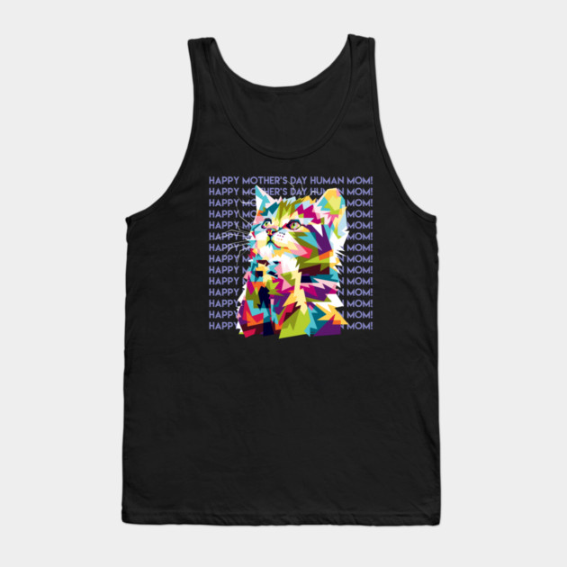 Happy Mothers Day Human Mom Kitten Tank Top by creative
